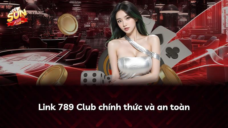 Link 789 Club chính thức và an toàn
