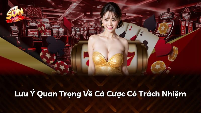 Lưu Ý Quan Trọng Về Cá Cược Có Trách Nhiệm