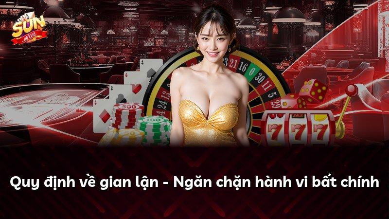 Quy định về gian lận - Ngăn chặn hành vi bất chính