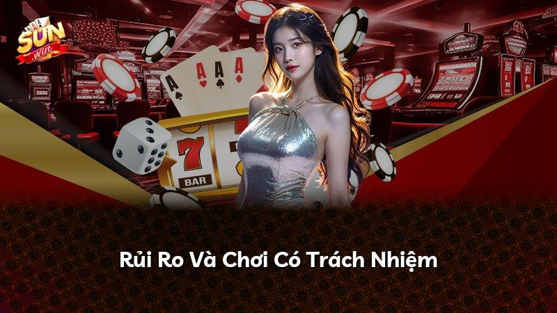 Rủi Ro Và Chơi Có Trách Nhiệm