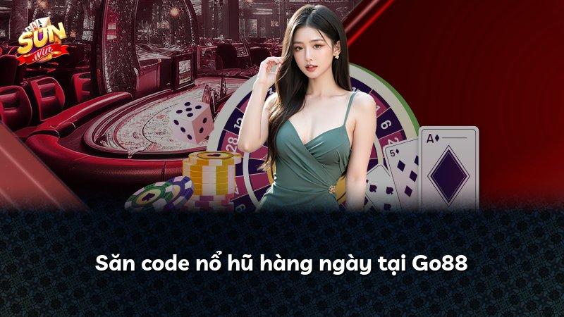 Săn code nổ hũ hàng ngày tại Go88