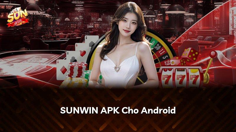 SUNWIN APK Cho Android
