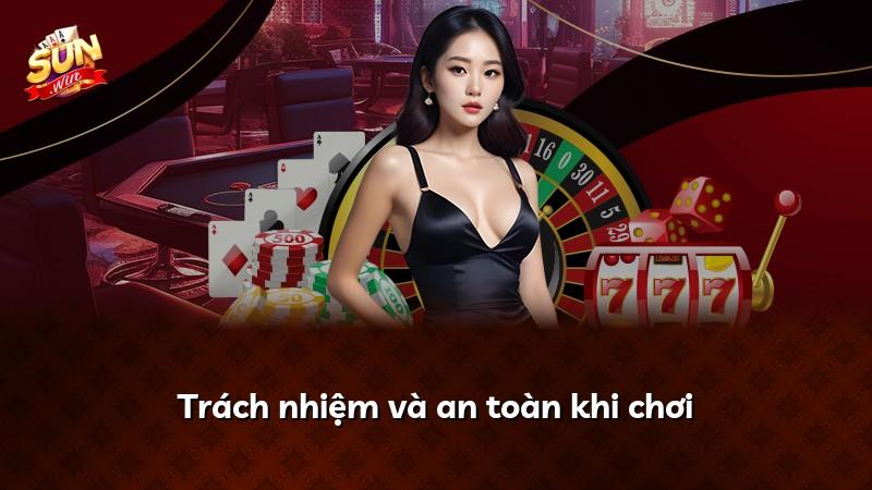 Trách nhiệm và an toàn khi chơi