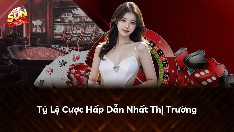 Tỷ Lệ Cược Hấp Dẫn Nhất Thị Trường
